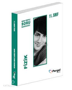 11.Sınıf Fizik Konu Özetli Soru Bankası; Kazanım Merkezli