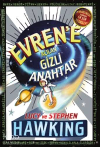 Evrene Açılan Gizli Anahtar 1 | Lucy HawkingStephen Hawking | Bahar Ulukan | Doğan Egmont Yayıncılık | 9786050924930 | 