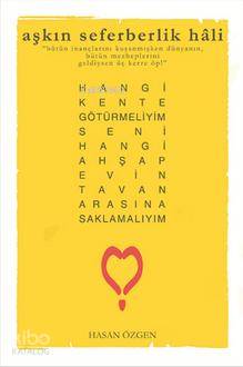  Aşkın Seferberlik Hali | Aşkın Seferberlik Hali | Hasan Özgen | Kuledibi Yayınları | 9786055014179 