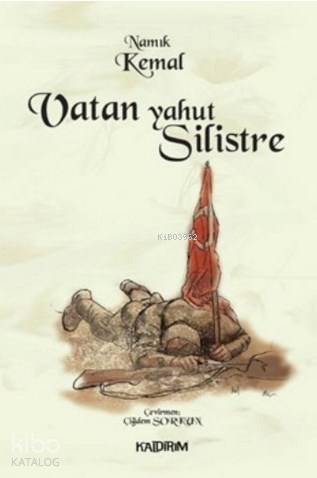  Vatan Yahut Silistre | Namık Kemal | Ayşe Şeyma Kaplan | Kaldırım Yayınları | 9786054467716 | 