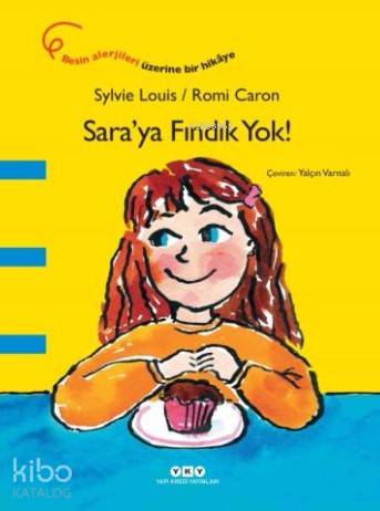  Saraya Fındık Yok | Yalçın Varnalı | Sylvie Louis | Romi Caron | Yapı Kredi Yayınları ( YKY ) | 9789750836817 | 