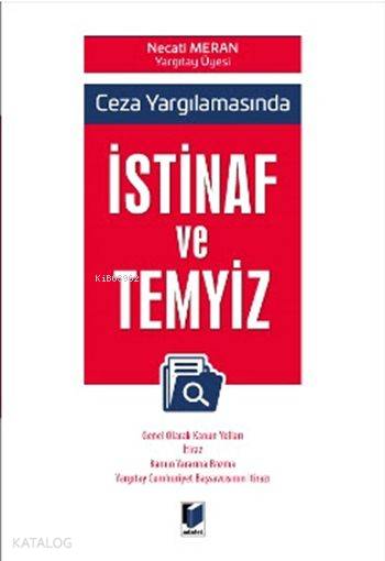  Ceza Yargılamasında İstifnaf ve Temyiz | Ceza Yargılamasında İstifnaf ve Temyiz | Necati Meran | Adalet Yayınevi | 9786051469577 