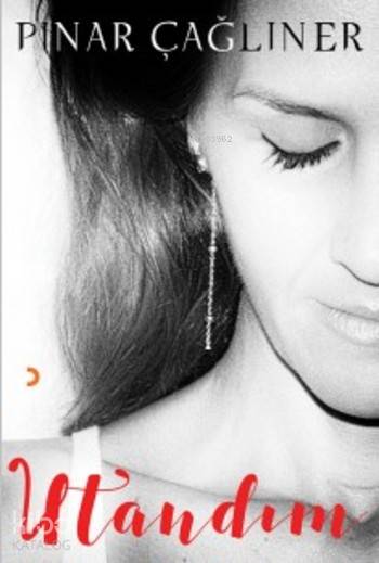 Utandım | Utandım | Pınar Çağlıner | Cinius Yayınları | 9786053239567 