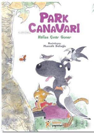  Park Canavarı | Hafize Çınar Güner | Mustafa Delioğlu | Sanem Erdem | Kelime Yayınları | 9786054969425 | 