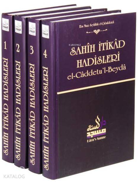  Sahih İtikad Hadisleri (4 Cilt) El caddetul Beyda | Ebu Muaz Seyfullah el Çabukabadi | Darus Sunne Yayınları | 9786058304055 | 