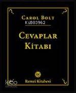  Cevaplar Kitabı | Cevaplar Kitabı | Carol Bolt | Erol Erduran Ömer Erduran | Remzi Kitabevi | 9789751410719 