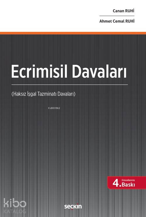  Ecrimisil Davaları (Haksız İşgal Tazminatı Davaları) | Ecrimisil Davaları (Haksız İşgal Tazminatı Davaları) | Ahmet Cemal RuhiCanan Ruhi | Seçkin Yayıncılık | 9789750252297 