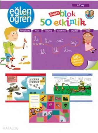 6 7 Yaş Süper Blok 50 Etkinlik Eğlen Öğren 80 Eğlenceli Çıkartma | 6 7 Yaş Süper Blok 50 Etkinlik Eğlen Öğren 80 Eğlenceli Çıkartma | Kolektif | Aslı Koç | Dstil Tasarım | 9786055435783 