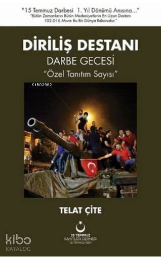 Diriliş Destanı – Darbe Gecesi | Telat Çite | 15 Temmuz Yayınları | 9786058239609 | 