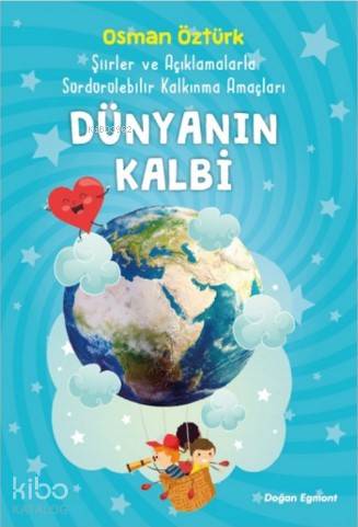  Dünyanın Kalbi | Osman Öztürk | Doğan Egmont Yayıncılık | 9786050975239 | 