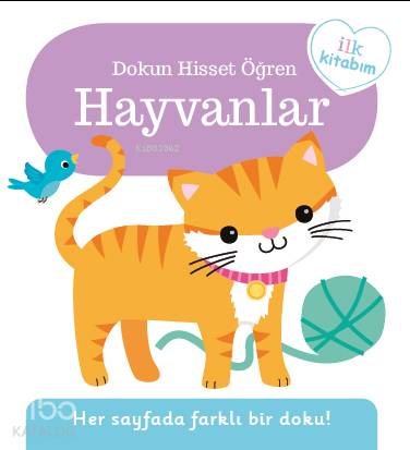  Bebek Dokun Hisset Öğren Hayvanlar (02 Yaş) | Kolektif | Melike Hendek | Pearson Yayıncılık | 9786057988959 | 