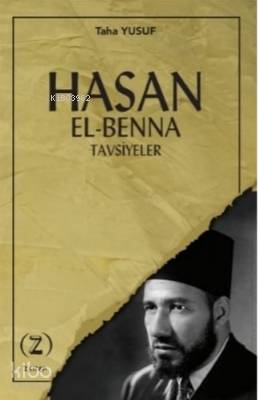  Hasan El Benna Tavsiyeler | Hasan El Benna Tavsiyeler | Taha Yusuf | Yusuf Demir | Z Kitap | 9786057033529 