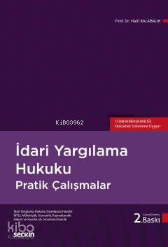  İdari Yargılama Hukuku Pratik Çalışmalar | Halil Kalabalık | Seçkin Yayıncılık | 9789750266324 | 