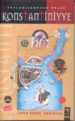  Paylaşılamayan Belde Konstantiniyye | Levon Panos Dabağyan | IQ Kültür Sanat Yayıncılık | 9799756618461 | 