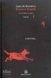  Kırmızı Köpek (red Dog) | Kırmızı Köpek (red Dog) | Louis De Bernieres | Bülent O Doğan | Türkiye İş Bankası Kültür Yayınları | 9789754583915 