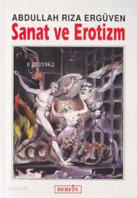  Sanat ve Erotizm | Abdullah Rıza Ergüven | Berfin Yayınları | 9789756680490 | 