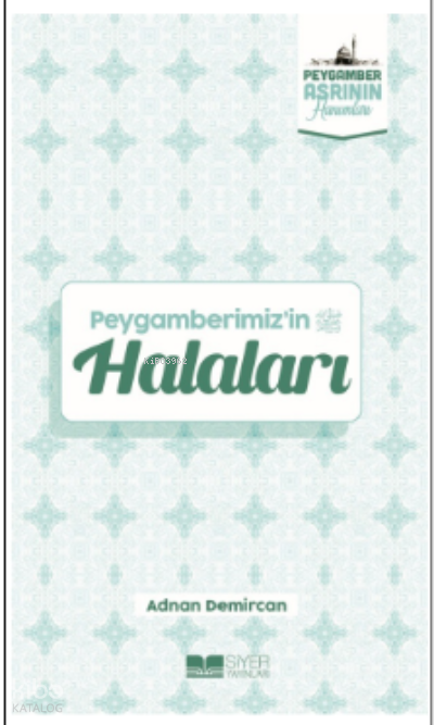 Peygamberimizin HalalarıPeygamber Asrının Hanımları 2 | Peygamberimizin HalalarıPeygamber Asrının Hanımları 2 | Adnan Demircan | Muhammed Ali Alioğlu | Ömer Sabuncu | Muhammed Onur Özçelikçi | Adnan Demirci | Siyer Yayınları | 9786258144505 
