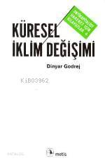  Küresel İklim Değişimi Antikapitalist Hareket İçin Kılavuzlar 4 | Küresel İklim Değişimi Antikapitalist Hareket İçin Kılavuzlar 4 | Dinyar Godrej | Ohannes Kılıçdağı | Emine Bora | Semih Sökmen | Roni Margulies | Hayrullah Doğan | Ohannes Kılıçdağı | Metis Yayıncılık | 9789753424073 