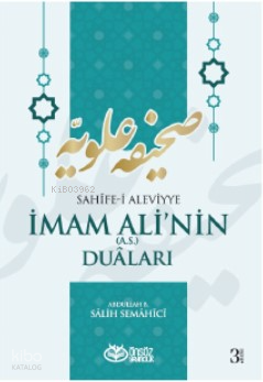 Sahife-i Aleviyye İmam Ali'nin (as) Duaları (Ciltli)