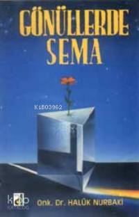  Gönüllerde Sema | Haluk Nurbaki | Damla Yayınevi | 9789753810197 | 