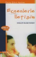 Ergenlerle İletişim | Recep Şükrü Apuhan | Timaş Yayınları | 9799752631396 | 