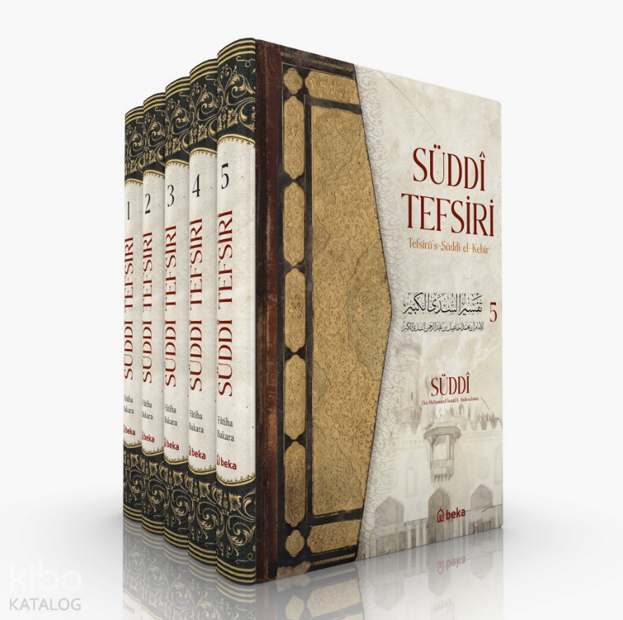  Süddi Tefsiri 5 Cilt Takım Tefsirüs Süddi El Kebir | Süddi Tefsiri 5 Cilt Takım Tefsirüs Süddi El Kebir | Ebu Muhammed İsmail B Abdirrahman | Murat Karaçizmeli | Beka Yayınları | 9786256145801 