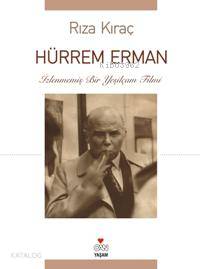  Hürrem Erman İzlenmemiş Bir Yeşilçam Filmi | Rıza Kıraç | Can Yayınları | 9789750710179 | 