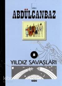  Abdülcanbaz 8 Yıldız Savaşları | Turhan Selçuk | Turhan Selçuk | Yapı Kredi Yayınları ( YKY ) | 9789750801167 | 