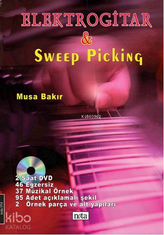  Elektro Gitar & Sweep Picking (cd Hediyeli) | Musa Bakır | Nota Yayıncılık | 9789759152567 | 