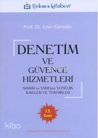 Denetim ve Güvence Hizmetleri; SMMM ve YMM' lere Yönelik İlkeler ve Teknikler