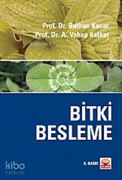  Bitki Besleme | Burhan KacarA Vahap Katkat | A Vahap Katkat | Burhan Kacar | Nobel Akademik Yayıncılık | 9789755918341 | 