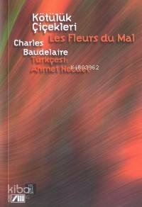  Kötülük Çiçekleri | Charles Baudelaire | Ahmet Necdet | Adam Yayınları | 9789754186840 | 
