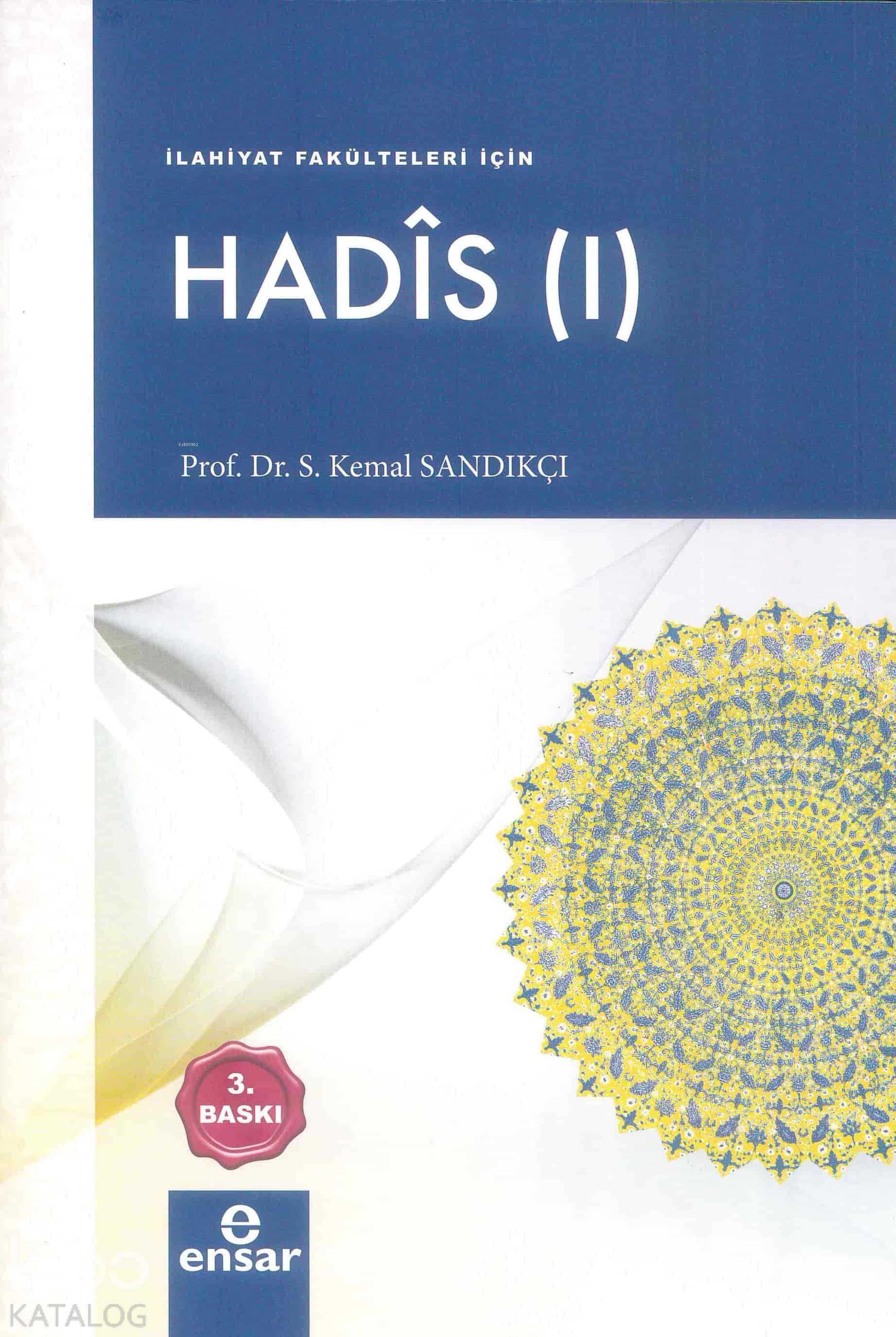  Hadis 1 | Hadis 1 | S Kemal Sandıkçı | Halil Yılmaz | Hüseyin Kader | Ensar Neşriyat | 9786055309657 