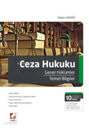 Ceza Hukuku Temel Bilgiler Genel Hükümler | Ceza Hukuku Temel Bilgiler Genel Hükümler | Hakan Hakeri | Seçkin Yayıncılık | 9789750225321 