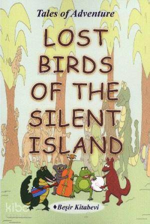  Lost Birds Of The Silent Island | Lost Birds Of The Silent Island | Serkan Koç | Beşir Kitabevi | 9786055910839 