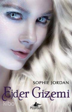  Ejder Gizemi | Sophie Jordan | Dilan Toplu | İlker Sönmez | Pegasus Yayıncılık | 9786053432364 | 