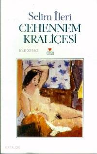  Cehennem Kraliçesi | Selim İleri | Can Yayınları | 9789755103877 | 