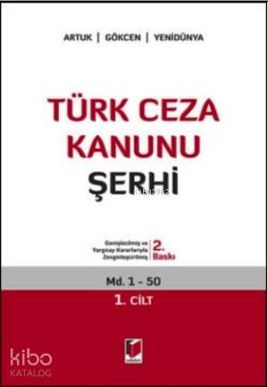  Türk Ceza Kanunu Şerhi (5 Cilt) | Türk Ceza Kanunu Şerhi (5 Cilt) | Ahmet Caner YenidünyaAhmet GökcenMehmet Emin Artuk | Adalet Yayınevi | 9786051463667 