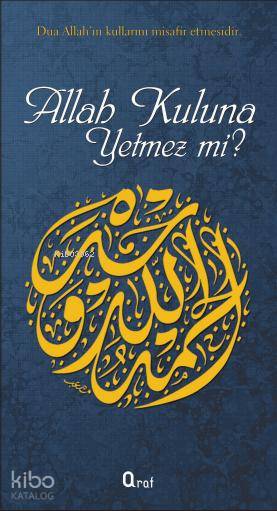  Allah Kuluna Yetmez mi | Allah Kuluna Yetmez mi | Cebrail Güleryüz | Araf Yayınları | 9786056486142 