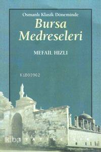  Bursa Medreseleri | Mefail Hızlı | İz Yayıncılık | 9789753553469 | 