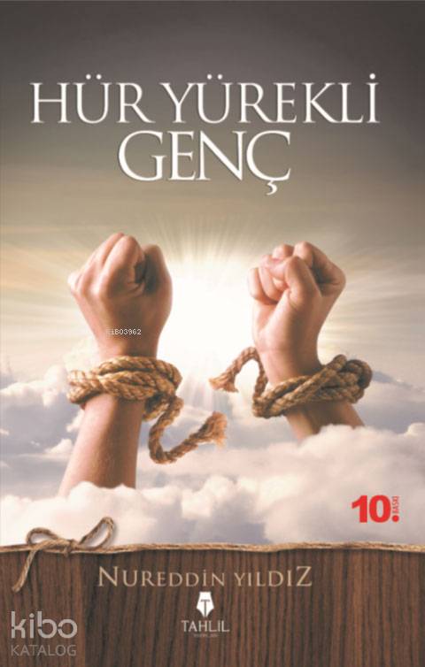  Hür Yürekli Genç | Hür Yürekli Genç | Nureddin Yıldız | Tahlil Yayınları | 9786055271336 