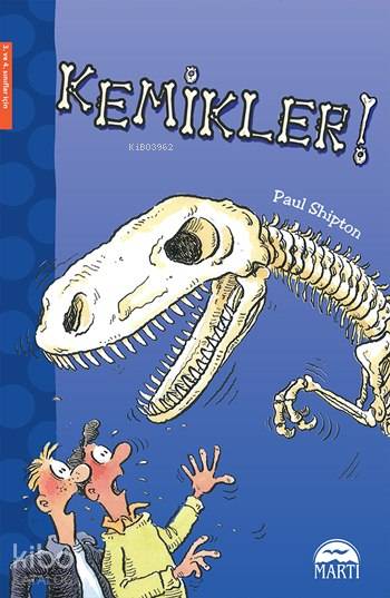  Kemikler 3 ve 4 Sınıflar Oxford Kitaplığı | Kemikler 3 ve 4 Sınıflar Oxford Kitaplığı | Paul Shipton | Semih Koç | Gamze Tuncel | Sevil Şener | Martı Çocuk Yayınları | 9786053485148 