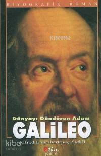  Galileo Dünyayı Döndüren Adam | Alfred Engelbertoviç Ştekli | Ali İmren | Eldar RüstemzadeAyşenur Öztürk | Etkin Yayınevi | 9789756391129 | 