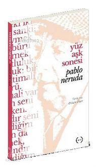  Yüz Aşk Sonesi | Pablo Neruda | Islık Yayınları | 9786059018173 | 
