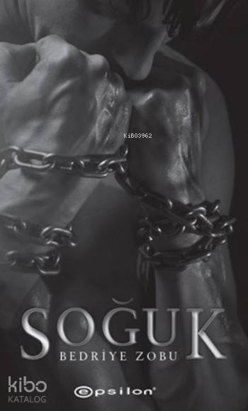  Soğuk | Meltem Erkmen | Bedriye Zobu | Epsilon Yayınevi | 9786051730608 | 
