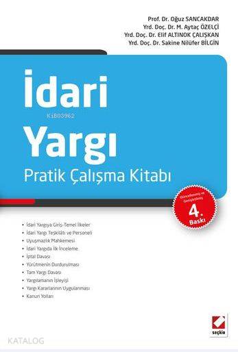  İdari Yargı Pratik Çalışma Kitabı | İdari Yargı Pratik Çalışma Kitabı | Oğuz Sancakdar | Aytaç Özelçi | Elif Altınok Çalışkan | Oğuz SancakdarAytaç ÖzelçiElif Altınok Çalışkan | Seçkin Yayıncılık | 9789750235016 