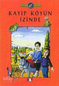  Kayıp Köyün İzinde Seçkinin Serüvenleri 4 | Kayıp Köyün İzinde Seçkinin Serüvenleri 4 | Tacim Çicek | Say Yayınları | 9789754684087 