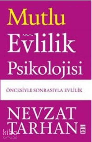  Mutlu Evlilik Psikolojisi | Mutlu Evlilik Psikolojisi | Nevzat Tarhan | Timaş Yayınları | 9786050822915 