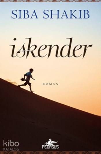  İskender | Ali Melih Atafırat | Meral Gök | Zeynep Şehiraltı | Siba Shakib | Pegasus Yayıncılık | 9786053439172 | 