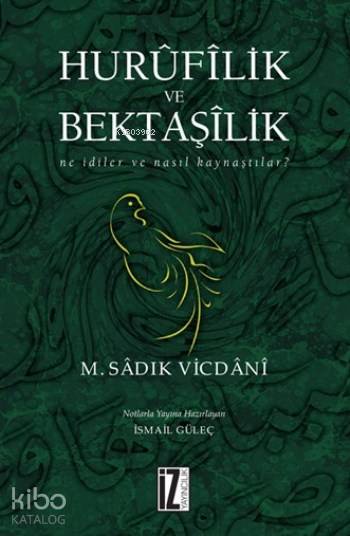  Hurufilik Ve Bektaşilik | Hurufilik Ve Bektaşilik | Sadık Vicdani | İz Yayıncılık | 9786053261476 